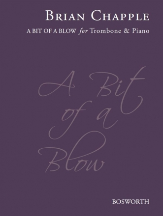 A Bit of a Blow for trombone and piano