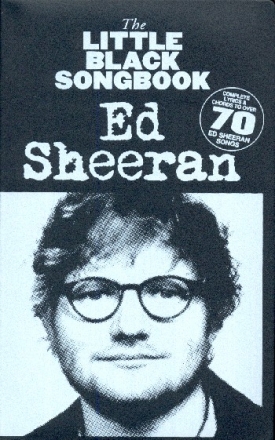 The little black Songbook: Ed Sheeran lyrics/chords/guitar boxes Songbook