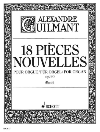 18 Pi�ces Nouvelles op. 90 f�r Orgel