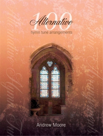 100 Alternative Hymn Tune Orgel