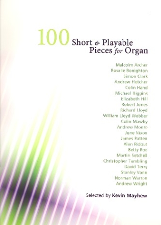 100 short and playable Pieces for organ