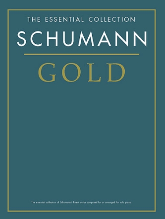 Schumann gold the essential collection for solo piano