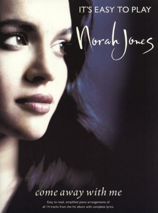 It's easy to play: Norah Jones for easy piano Come away with me
