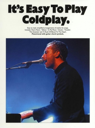It's easy to play Coldplay: Easy to read arrangements of 12 hit songs for piano solo