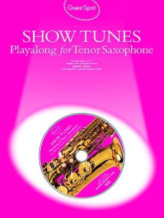 Show Tunes (+CD): for tenor saxophone Guest Spot Playalong