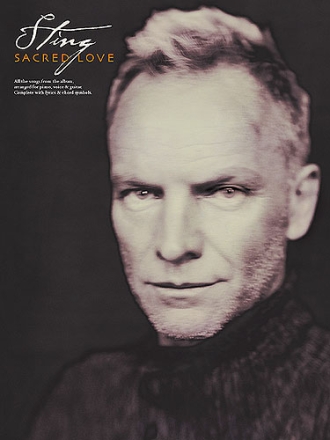 Sting: sacred love songbook for piano/vocal/guitar