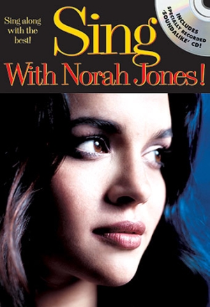 Sing with Norah Jones (+CD): sing along with the best songbook for melody line/chords/lyrics
