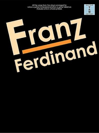 Franz Ferdinand for voice/guitar/tab songbook