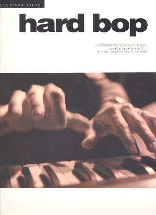 Jazz piano solos hard bop: for piano solo 17 jazz classics from the 50s and 60s
