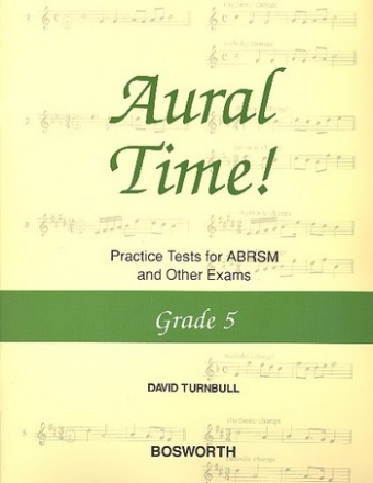 Aural Time Grade 5 Practice Tests for ABRSM and other Exams