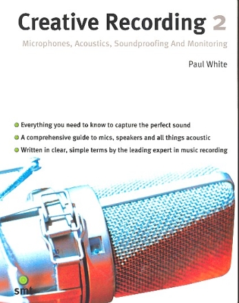 Creative Recording vol.2 microphones, acoustics, soundproofing and monitoring