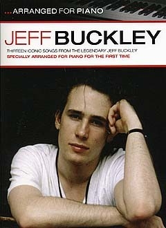 Jeff Buckley: for piano songbook for piano/voice/guitar 13 iconic songs