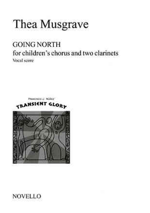 Going North for Children's Chorus and 2 Clarinets Vocal Score