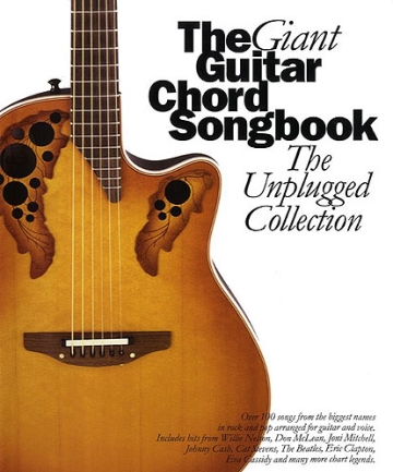 The giant Guitar Chord Songbook: The Unplugged Collection songbook lyrics/chord symbols/guitar chord boxes