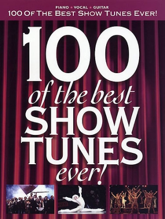 100 of the best Show Tunes ever piano/vocal/guitar Songbook