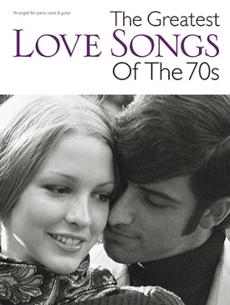 The greatest Love Songs of the 70s songbook piano/vocal/guitar 