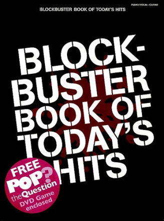 Blockbuster Book of Today's Hits: songbook piano/vocal/guitar