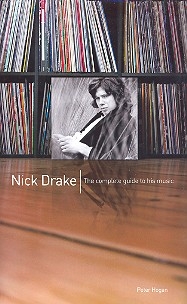 Nick Drake The complete guide to his music bound