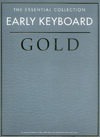 The essential Collection Early Keyboard Gold for piano