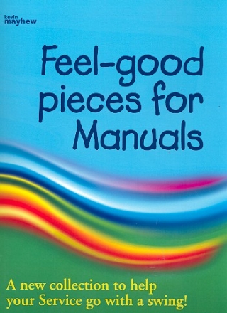 Feel-good Pieces for organ (manuals)