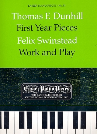First Year Pieces (Dunhill)  and Work and play (Swinstead) for piano