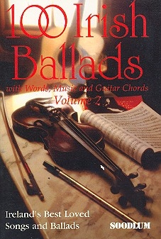 100 Irish Ballads, Vol. 2 - Songbook with words/music/guitar chords - Ireland's best loved songs and ballads