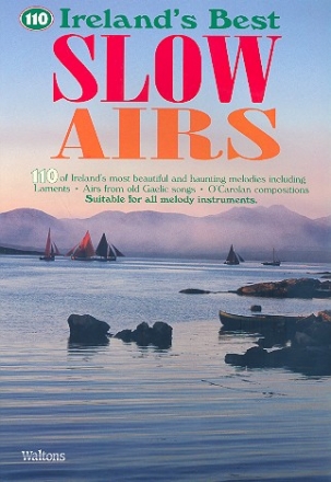 110 Ireland's best slow airs: for all melody instruments