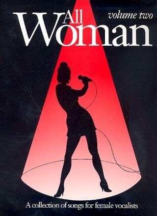 All Woman vol.2: piano/vocal/chords A collection of songs for female vocalists