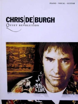 Chris de Burgh: quiet revolution songbook for piano/voice/guitar