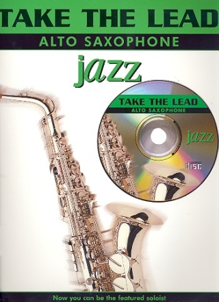 Take the Lead (+CD): jazz for alto saxophone original und backingtracks