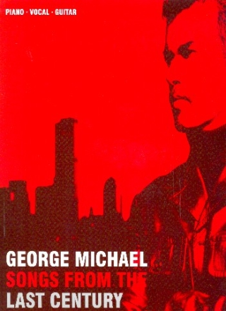 George Michael: Songs from the last Century | piano/voice/guitar Songbook