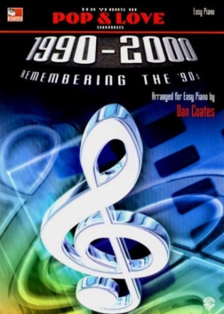 10 Years of Pop and Love Songs 1990-2000: for easy piano