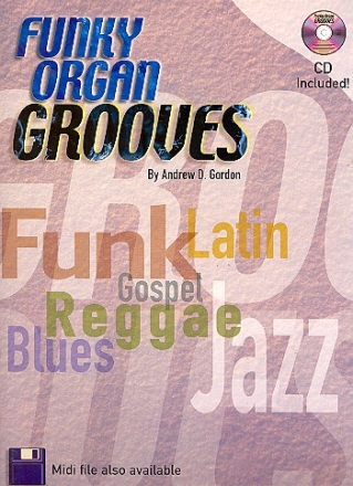 Funky Organ Grooves (+Online-Audio) Funk, Latin, Gospel, Reggae, Blues and Jazz
