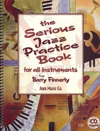 The serious Jazz Practice Book (+CD): for all instruments