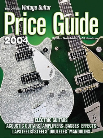 THE OFFICIAL VINTAGE GUITAR PRICE GUIDE 2004