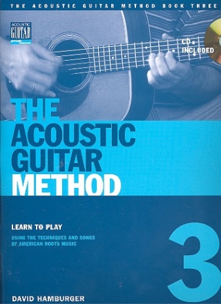 The Acoustic Guitar Method Vol.3 (+CD) Learn to Play using the Techniques and Songs of American Roots Music