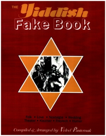 The Yiddish Fake Book for piano/vocal/guitar