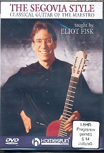 The Segovia style taught by Eliot Fisk DVD-Video
