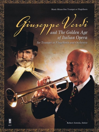 Giuseppe Verdi, Giuseppe Verdi and the Golden Age of Italian Opera Trumpet or Flugelhorn and Orchestra Buch + CD