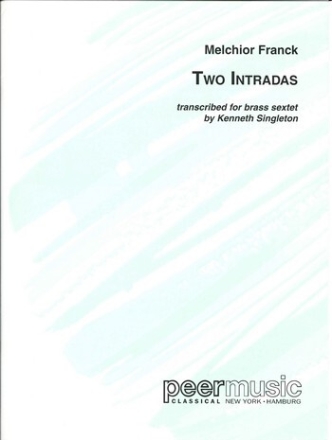 2 Intradas for 3 trumpets and 3 Trombones score and 11 parts