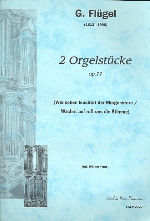 2 Orgelst�cke op.77 Wie sch�n leuchtet der Morgenstern Wachet auf ruft uns die Stimme