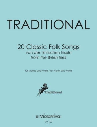 20 Classic Folk Songs von den Britsichen Inseln f�r Violine und Viola 2 Spielparturen