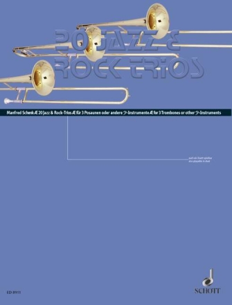20 Jazz- & Rock-Trios f�r 3 Posaunen oder andere Bass-Instrumente Spielpartitur