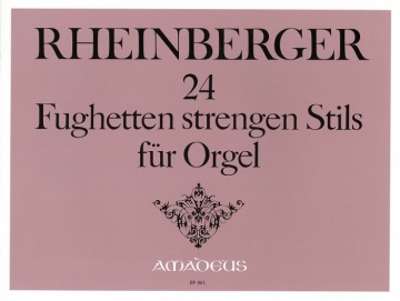 24 Fughetten strengen Stils f�r Orgel