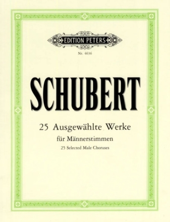 25 ausgew�hlte Werke f�r M�nnerstimmen (M�nnerchor) mit und ohne Instrumente Partitur