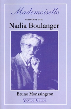 Mademoiselle entretiens avec Nadia Boulanger
