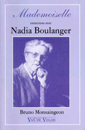 Mademoiselle entretiens avec Nadia Boulanger