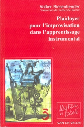Plaidoyer pour l'improvisation dans l'apprentissage instrumental (frz)