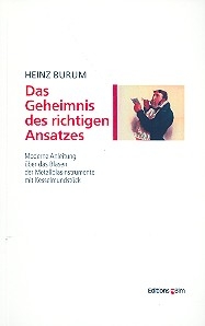 Das Geheimnis des richtigen Ansatzes Moderne Anleitung ber das Blasen der Metallblasinstrumente mit Kesselmundstck