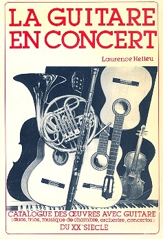 La guitare en concert catalogue des oeuvres avec guitare du 20me sicle